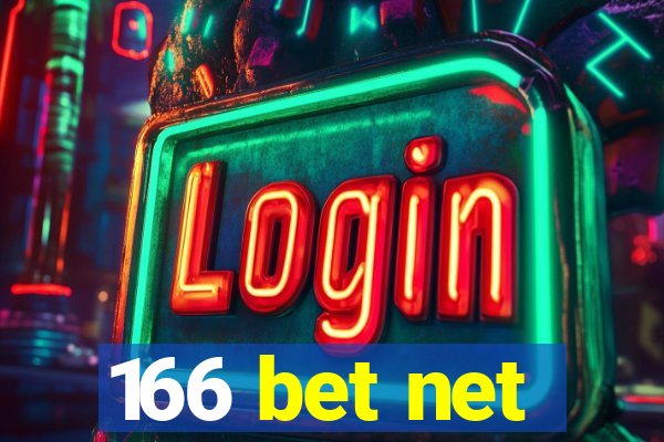 166 bet net